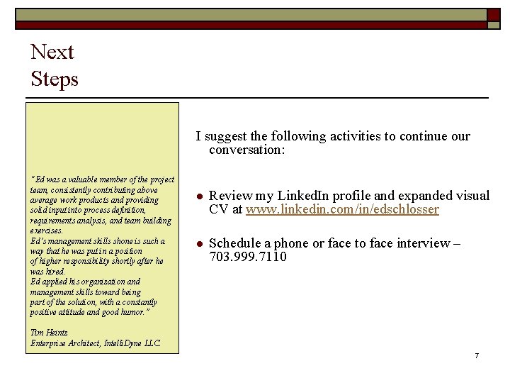 Next Steps I suggest the following activities to continue our conversation: “Ed was a