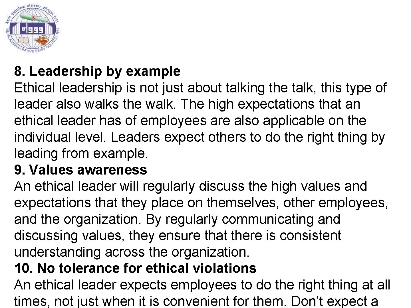 8. Leadership by example Ethical leadership is not just about talking the talk, this