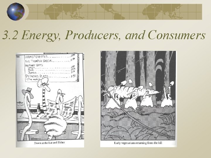 3. 2 Energy, Producers, and Consumers 