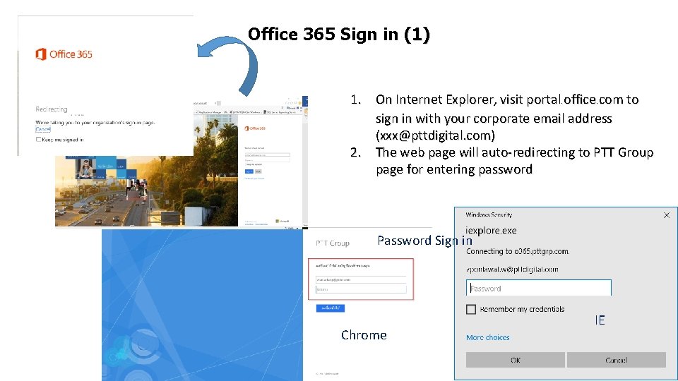 Office 365 Sign in (1) 1. On Internet Explorer, visit portal. office. com to