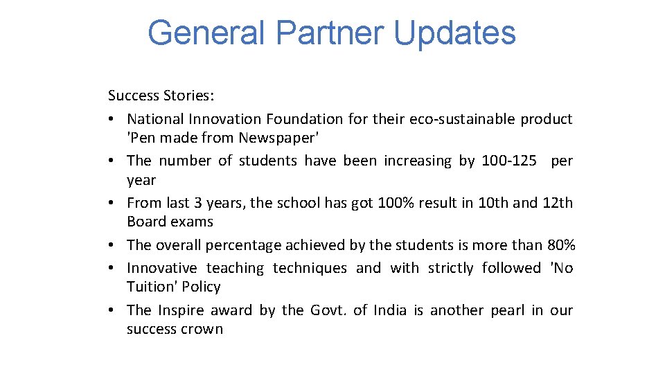 General Partner Updates Success Stories: • National Innovation Foundation for their eco-sustainable product 'Pen