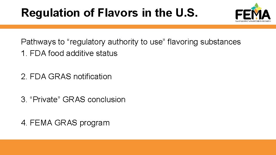 Regulation of Flavors in the U. S. Pathways to “regulatory authority to use” flavoring