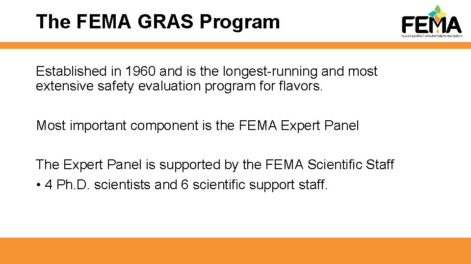 The FEMA GRAS Program Established in 1960 and is the longest-running and most extensive