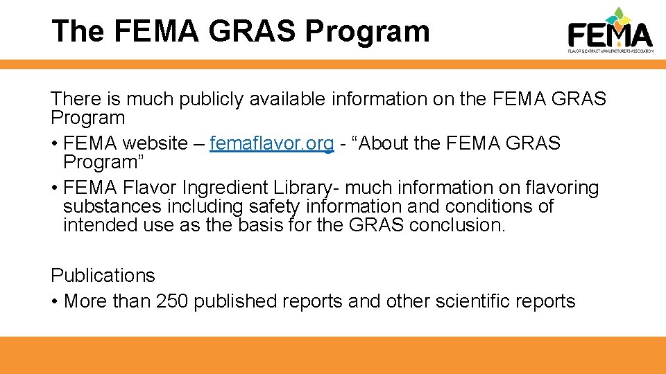 The FEMA GRAS Program There is much publicly available information on the FEMA GRAS