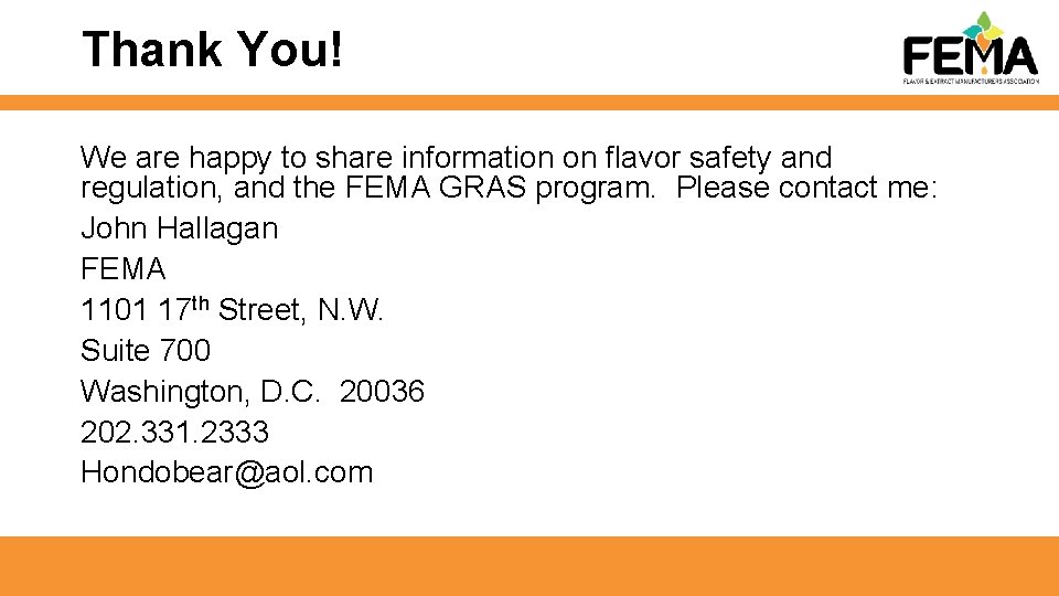 Thank You! We are happy to share information on flavor safety and regulation, and