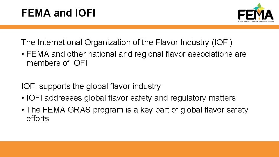 FEMA and IOFI The International Organization of the Flavor Industry (IOFI) • FEMA and