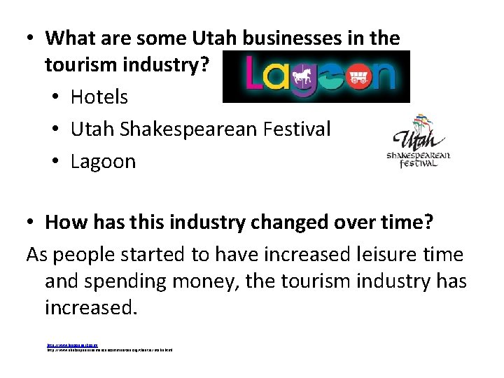  • What are some Utah businesses in the tourism industry? • Hotels •