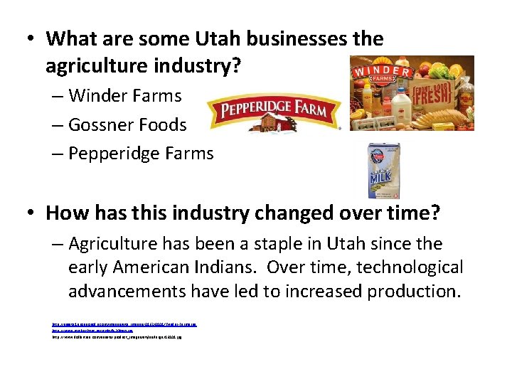  • What are some Utah businesses the agriculture industry? – Winder Farms –