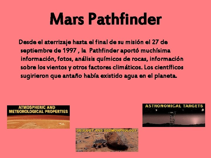 Mars Pathfinder Desde el aterrizaje hasta el final de su misión el 27 de