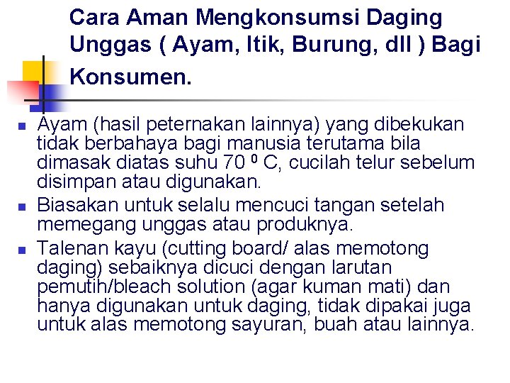 Cara Aman Mengkonsumsi Daging Unggas ( Ayam, Itik, Burung, dll ) Bagi Konsumen. n