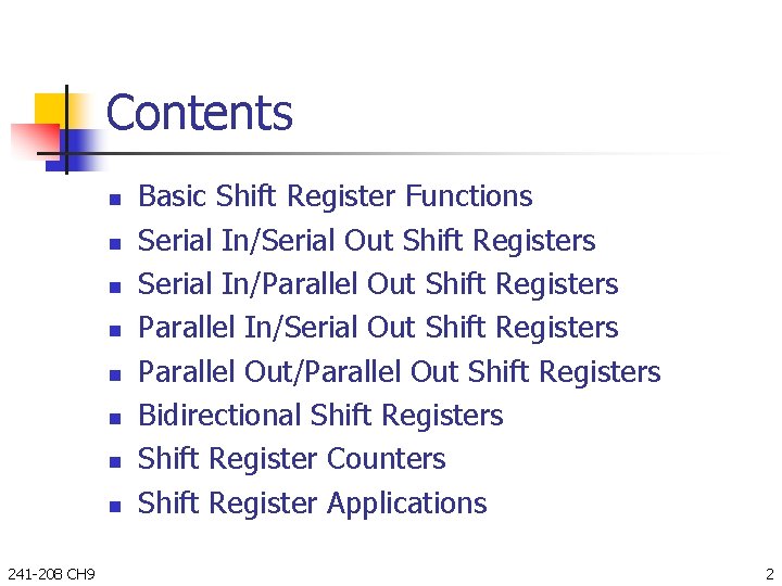 Contents n n n n 241 -208 CH 9 Basic Shift Register Functions Serial