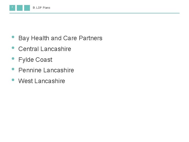 7 • • • B. LDP Plans Bay Health and Care Partners Central Lancashire