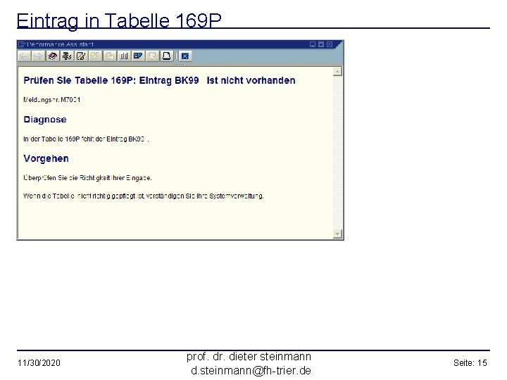 Eintrag in Tabelle 169 P 11/30/2020 prof. dr. dieter steinmann d. steinmann@fh-trier. de Seite: