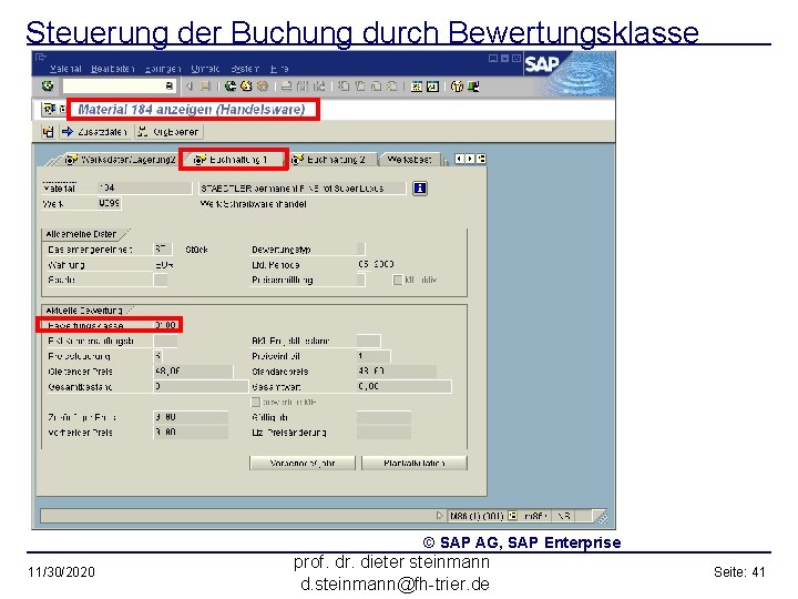 Steuerung der Buchung durch Bewertungsklasse © SAP AG, SAP Enterprise 11/30/2020 prof. dr. dieter