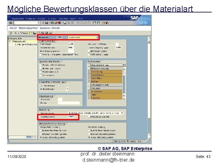 Mögliche Bewertungsklassen über die Materialart © SAP AG, SAP Enterprise 11/30/2020 prof. dr. dieter