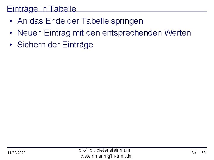 Einträge in Tabelle • An das Ende der Tabelle springen • Neuen Eintrag mit