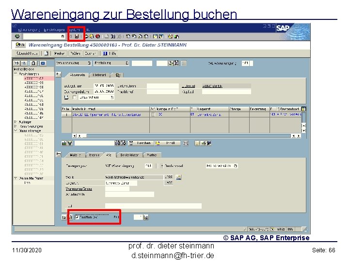 Wareneingang zur Bestellung buchen 11/30/2020 prof. dr. dieter steinmann d. steinmann@fh-trier. de © SAP