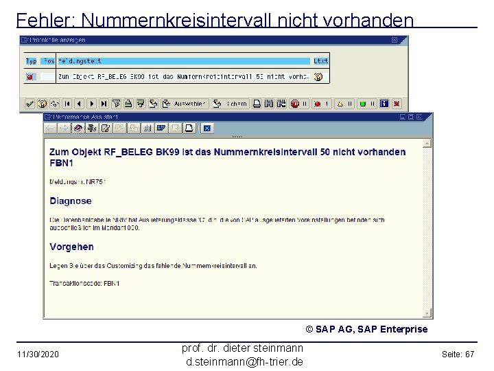 Fehler: Nummernkreisintervall nicht vorhanden © SAP AG, SAP Enterprise 11/30/2020 prof. dr. dieter steinmann