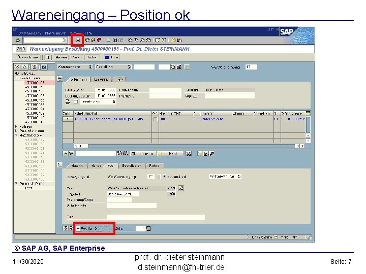 Wareneingang – Position ok © SAP AG, SAP Enterprise 11/30/2020 prof. dr. dieter steinmann