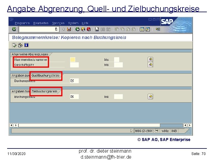 Angabe Abgrenzung, Quell- und Zielbuchungskreise © SAP AG, SAP Enterprise 11/30/2020 prof. dr. dieter