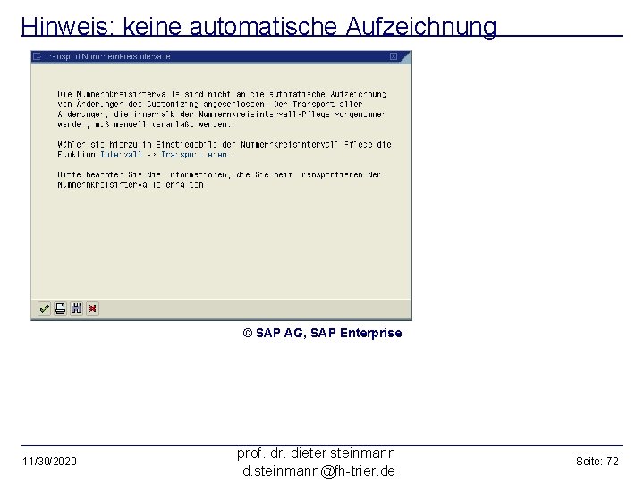 Hinweis: keine automatische Aufzeichnung © SAP AG, SAP Enterprise 11/30/2020 prof. dr. dieter steinmann