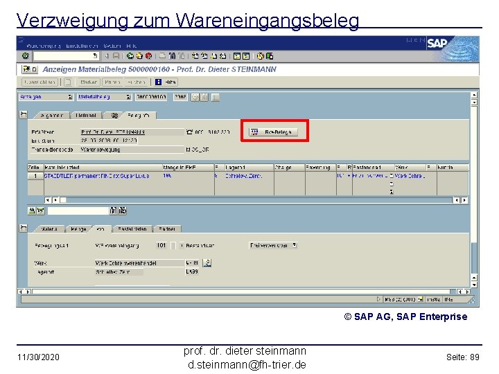 Verzweigung zum Wareneingangsbeleg © SAP AG, SAP Enterprise 11/30/2020 prof. dr. dieter steinmann d.