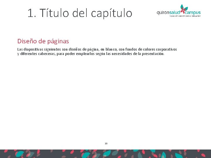 1. Título del capítulo Diseño de páginas Las diapositivas siguientes son diseños de página,