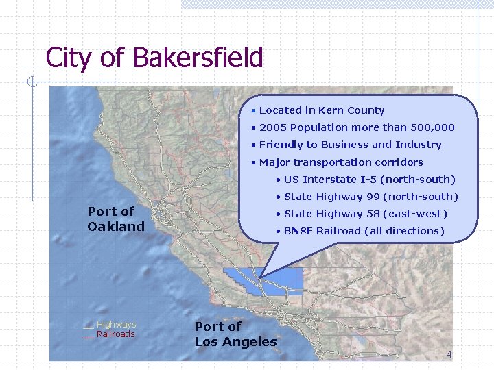 City of Bakersfield • Located in Kern County • 2005 Population more than 500,