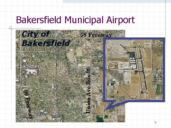 Bakersfield Municipal Airport City of Bakersfield 5 