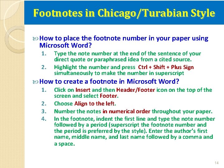 Footnotes in Chicago/Turabian Style How to place the footnote number in your paper using