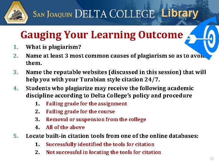 Student Library Gauging Your Learning Outcome 1. 2. 3. 4. What is plagiarism? Name