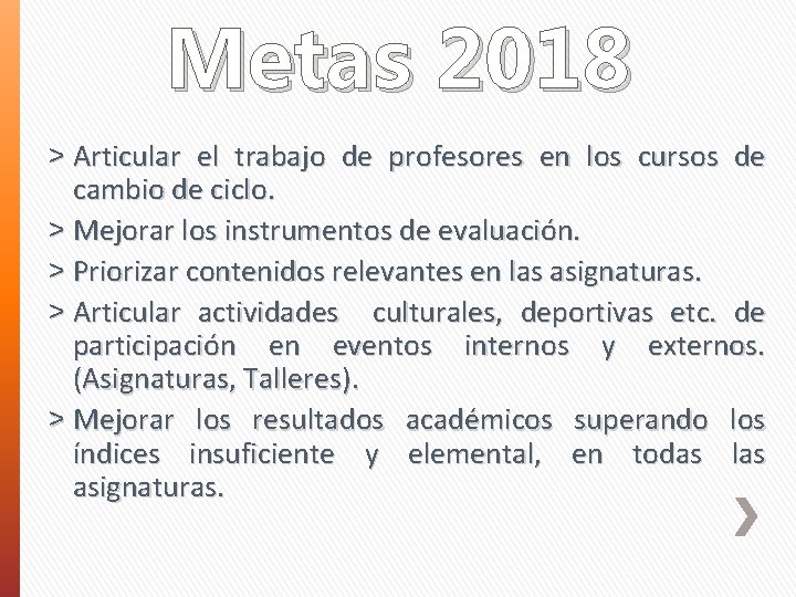 Metas 2018 ˃ Articular el trabajo de profesores en los cursos de cambio de