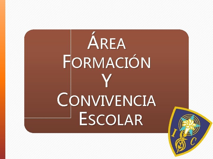 ÁREA FORMACIÓN Y CONVIVENCIA ESCOLAR 