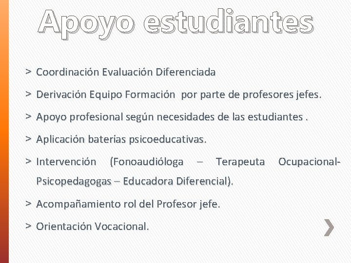 Apoyo estudiantes ˃ Coordinación Evaluación Diferenciada ˃ Derivación Equipo Formación por parte de profesores