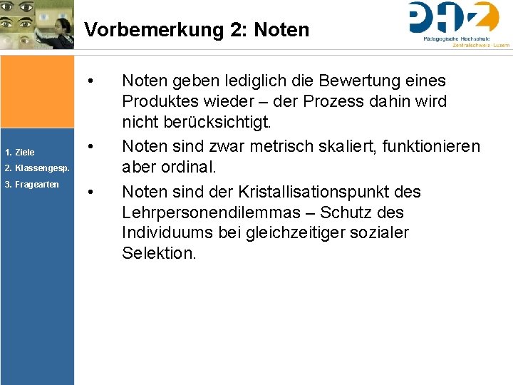 Vorbemerkung 2: Noten • 1. Ziele • 2. Klassengesp. 3. Fragearten • Noten geben