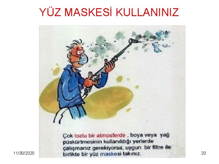 YÜZ MASKESİ KULLANINIZ 11/30/2020 DETAM 20 