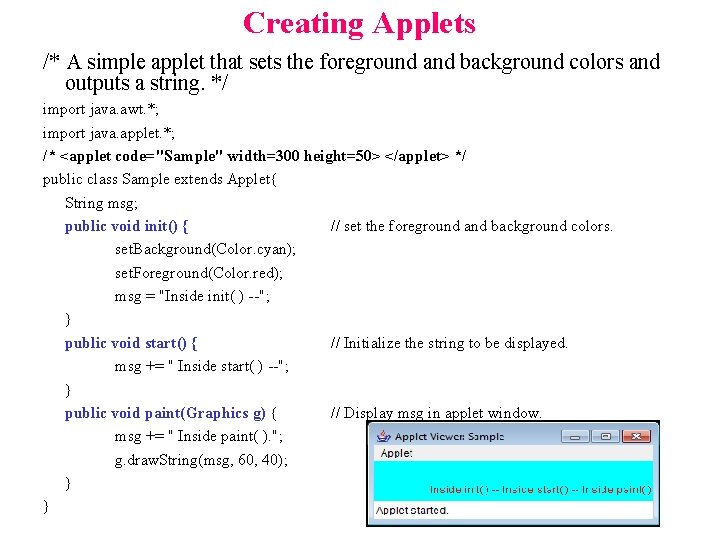 Creating Applets /* A simple applet that sets the foreground and background colors and Creating Applets /* A simple applet that sets the foreground and background colors and