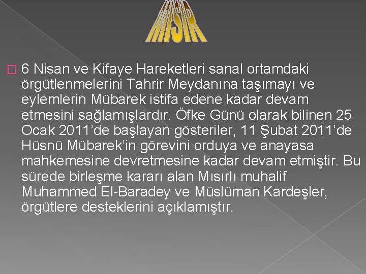 � 6 Nisan ve Kifaye Hareketleri sanal ortamdaki örgütlenmelerini Tahrir Meydanına taşımayı ve eylemlerin