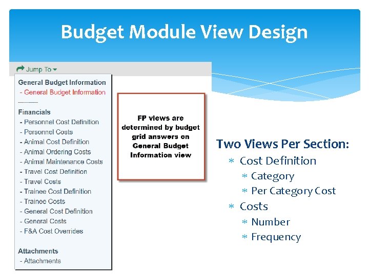 Budget Module View Design Two Views Per Section: Cost Definition Category Per Category Costs