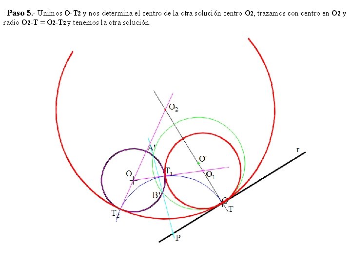 Paso 5. - Unimos O-T 2 y nos determina el centro de la otra