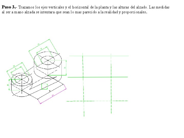 Paso 3. - Trazamos los ejes verticales y el horizontal de la planta y