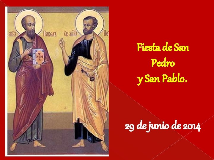 Fiesta de San Pedro y San Pablo. 29 de junio de 2014 