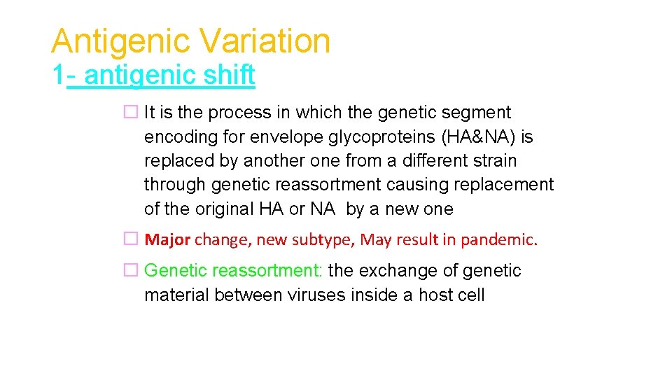 Antigenic Variation 1 - antigenic shift � It is the process in which the