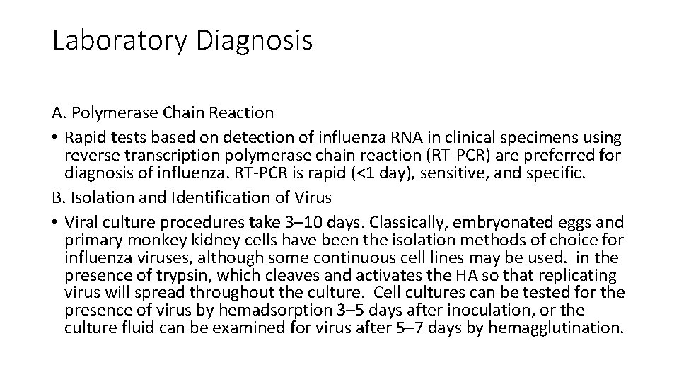 Laboratory Diagnosis A. Polymerase Chain Reaction • Rapid tests based on detection of influenza