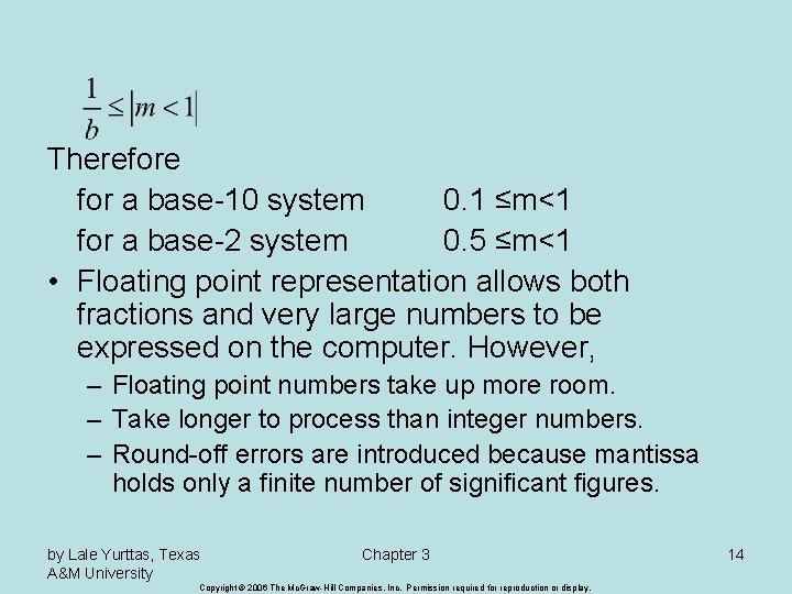 Therefore for a base-10 system 0. 1 ≤m<1 for a base-2 system 0. 5