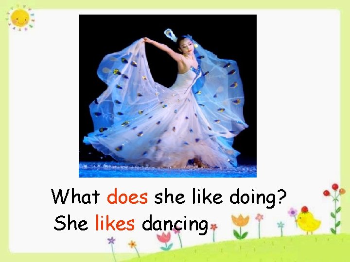 What does she like doing? . She likes dancing 