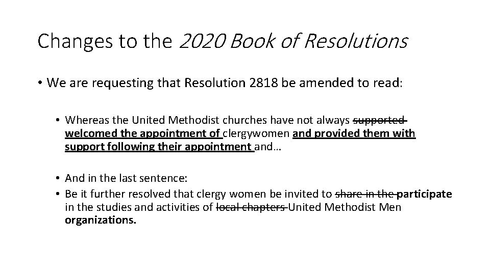 Changes to the 2020 Book of Resolutions • We are requesting that Resolution 2818