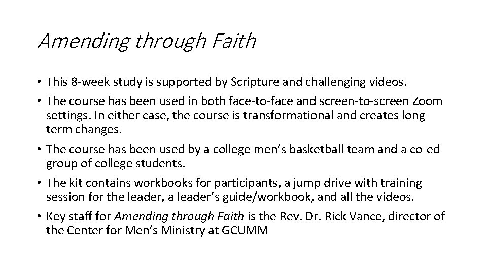 Amending through Faith • This 8 -week study is supported by Scripture and challenging