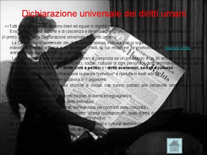 Dichiarazione universale dei diritti umani <<Tutti gli esseri umani nascono liberi ed eguali in