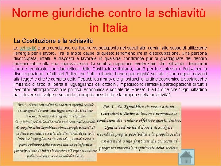 Norme giuridiche contro la schiavitù in Italia La Costituzione e la schiavitù La schiavitù